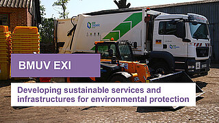 [Translate to English:] Fahrzeuge eines Abfallverbands, darauf der Text "BMUV EXI - Developing sustainable services and infrastructures for environmental protection"